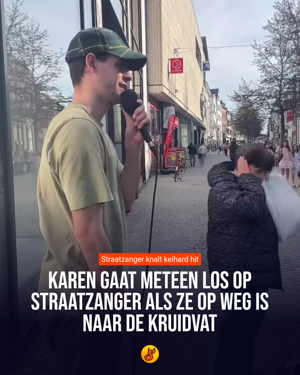 Karen gaat meteen los op straatzanger als ze op weg is naar de Kruidvat