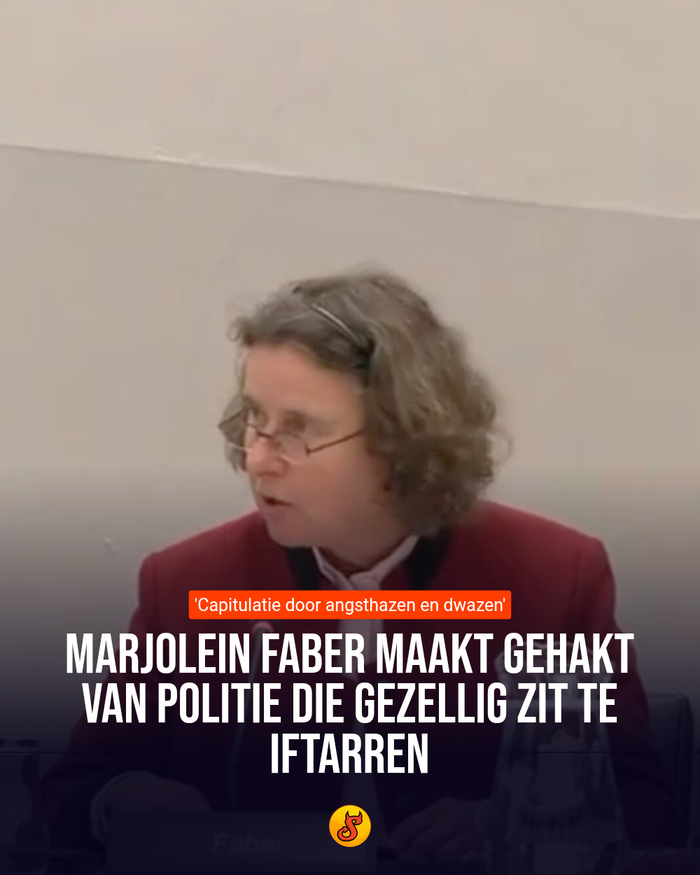 Marjolein Faber maakt gehakt van politie die gezellig zit te iftarren