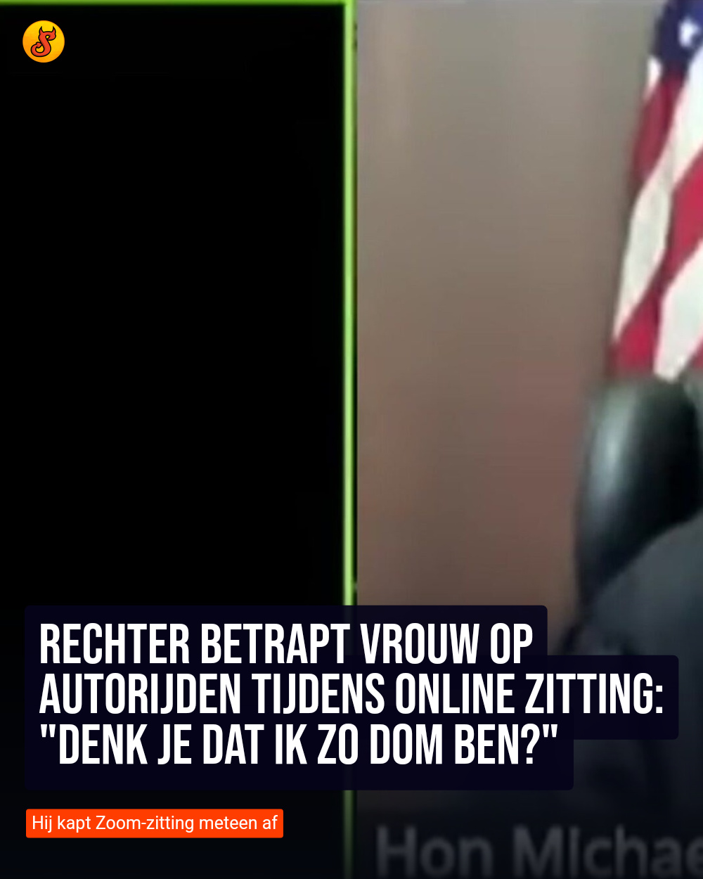 Rechter betrapt vrouw op autorijden tijdens online zitting: "Denk je dat ik zo dom ben?"