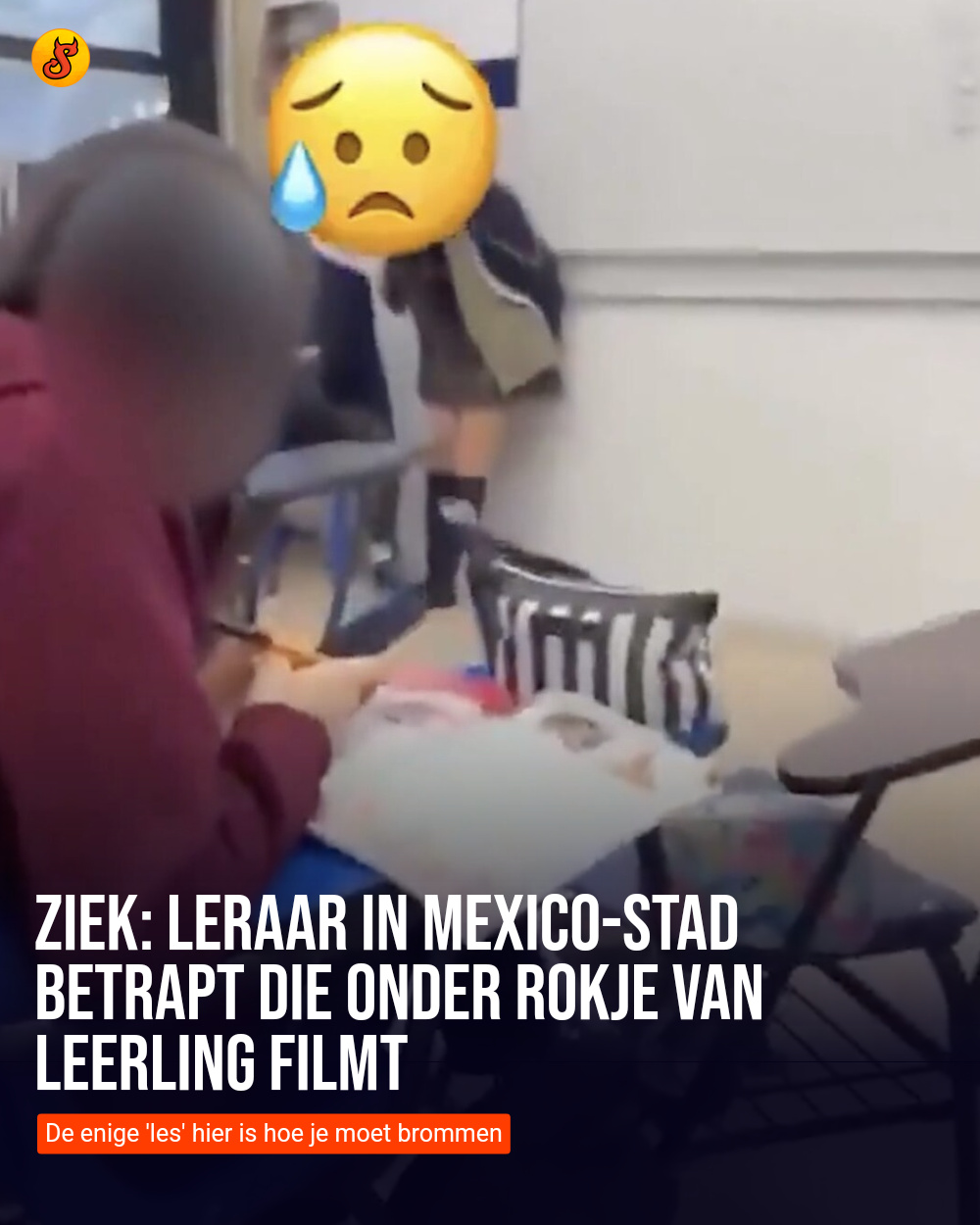 Ziek: Leraar in Mexico-stad betrapt die onder rokje van leerling filmt