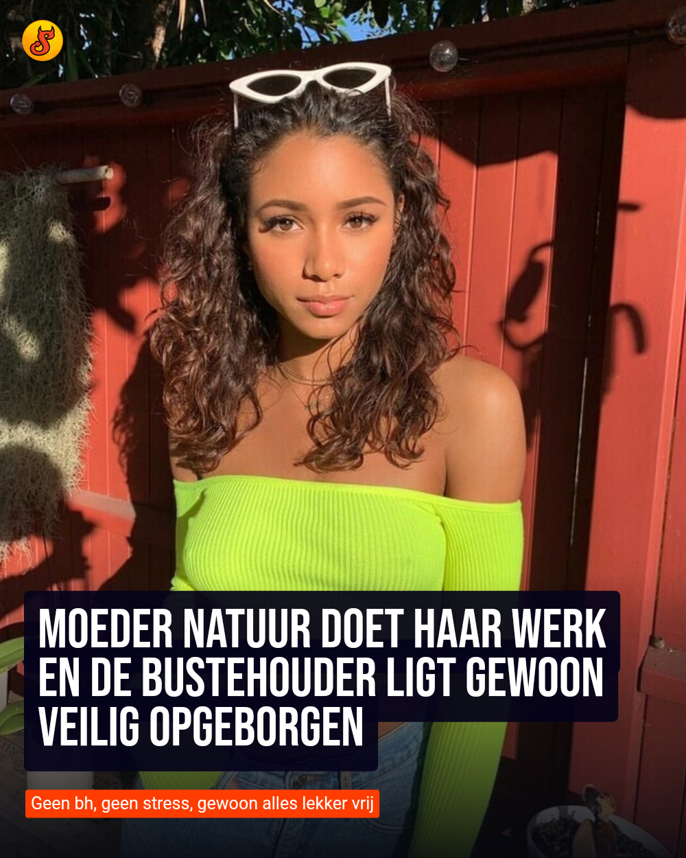 Moeder Natuur doet haar werk en de bustehouder ligt gewoon veilig opgeborgen
