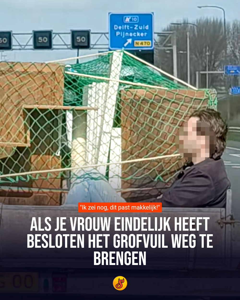 Als je vrouw eindelijk heeft besloten het grofvuil weg te brengen