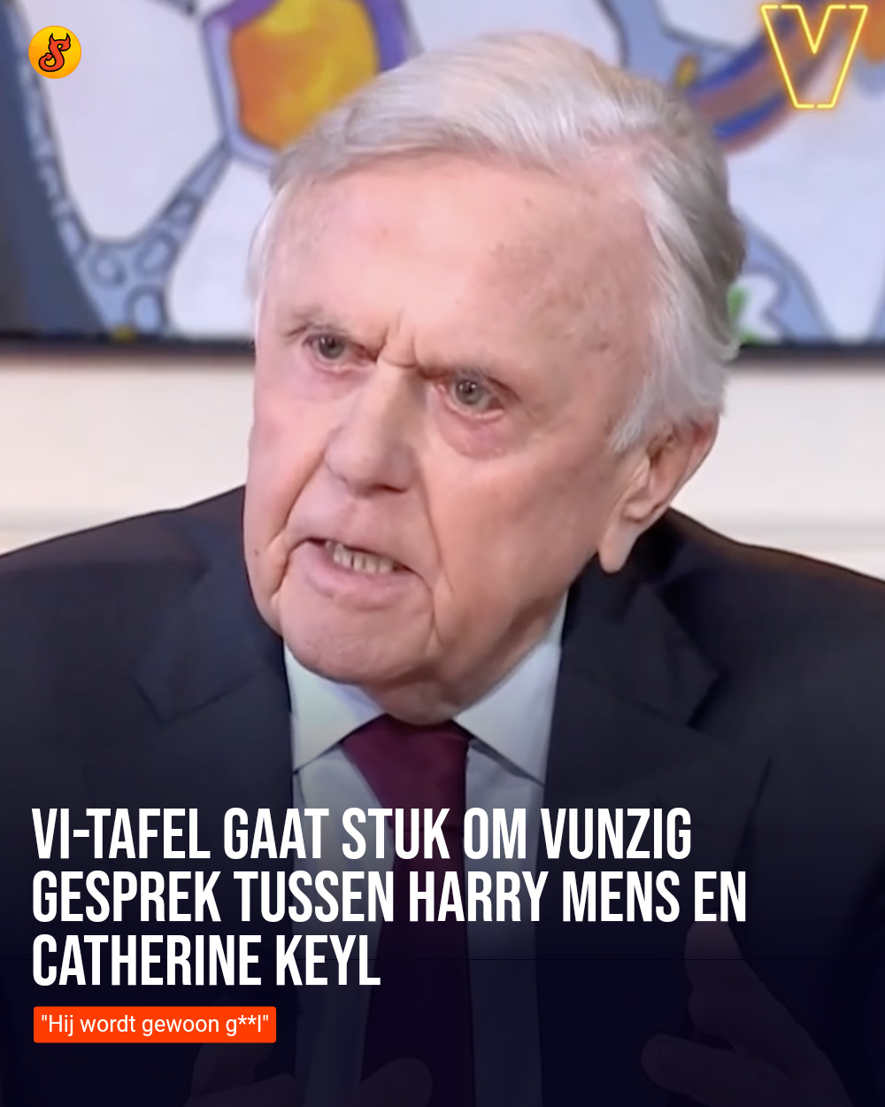 VI-tafel gaat stuk om vunzig gesprek tussen Harry Mens en Catherine Keyl
