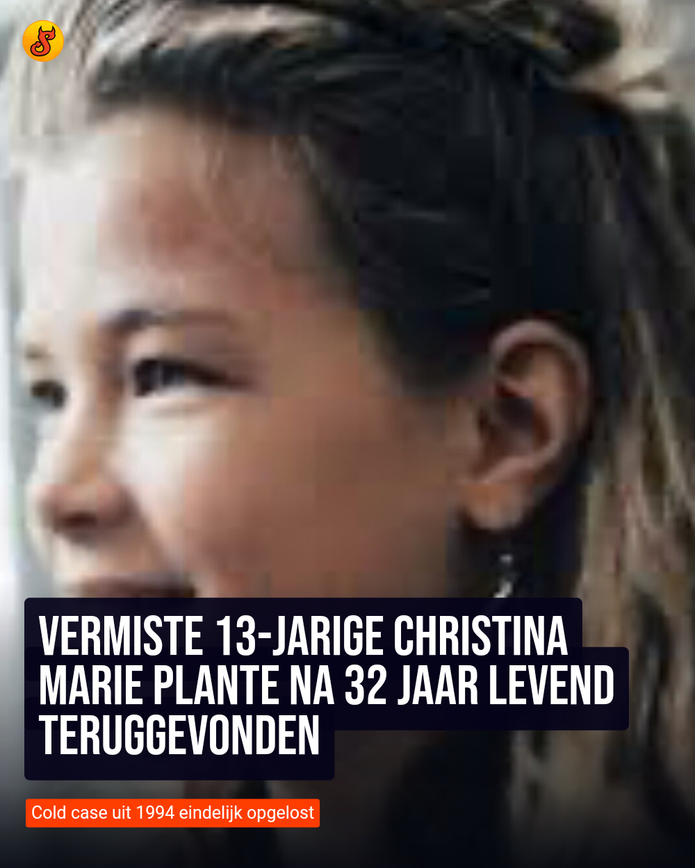 Vermiste 13-jarige Christina Marie Plante na 32 jaar levend teruggevonden