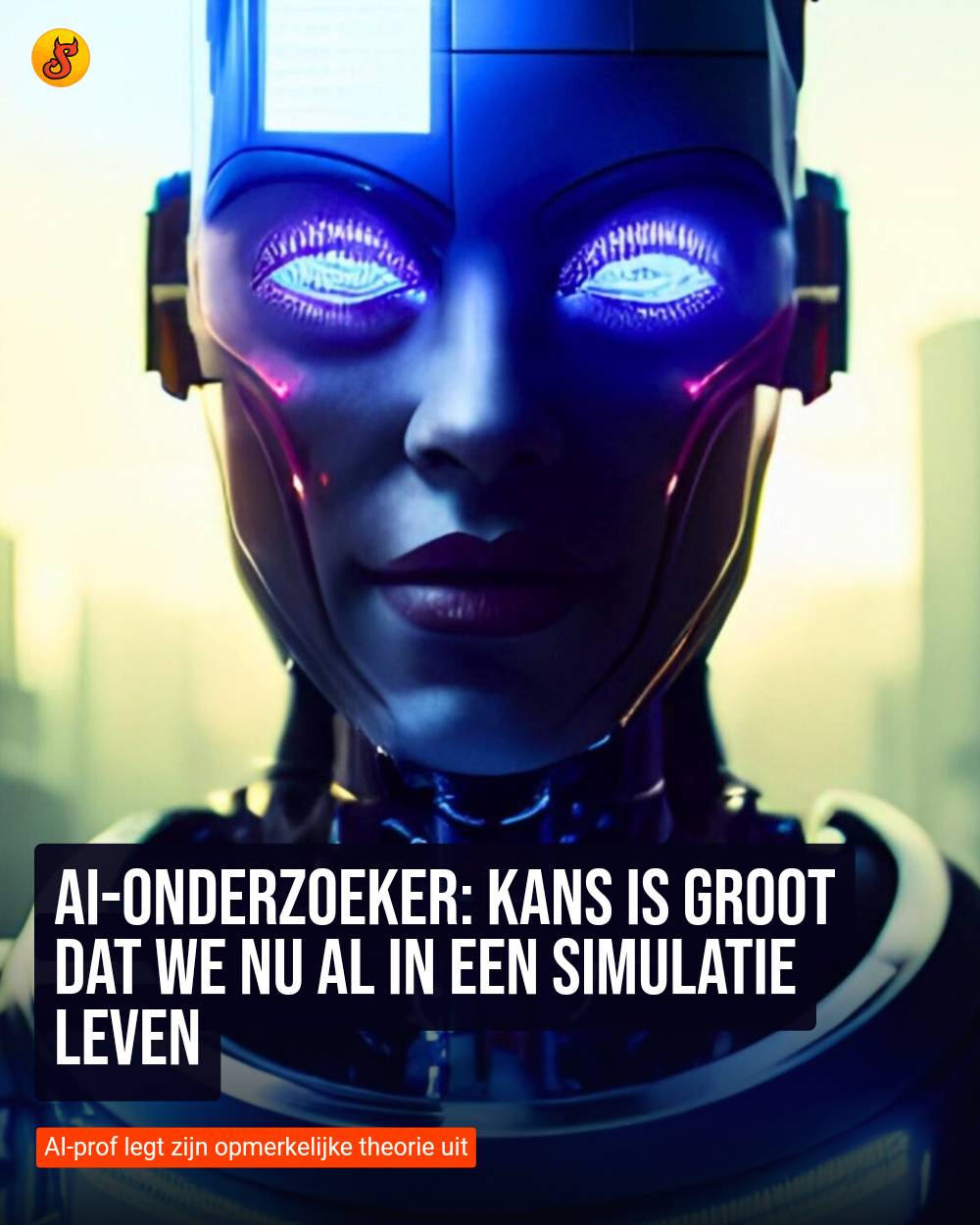 AI-onderzoeker: Kans is groot dat we nu al in een simulatie leven