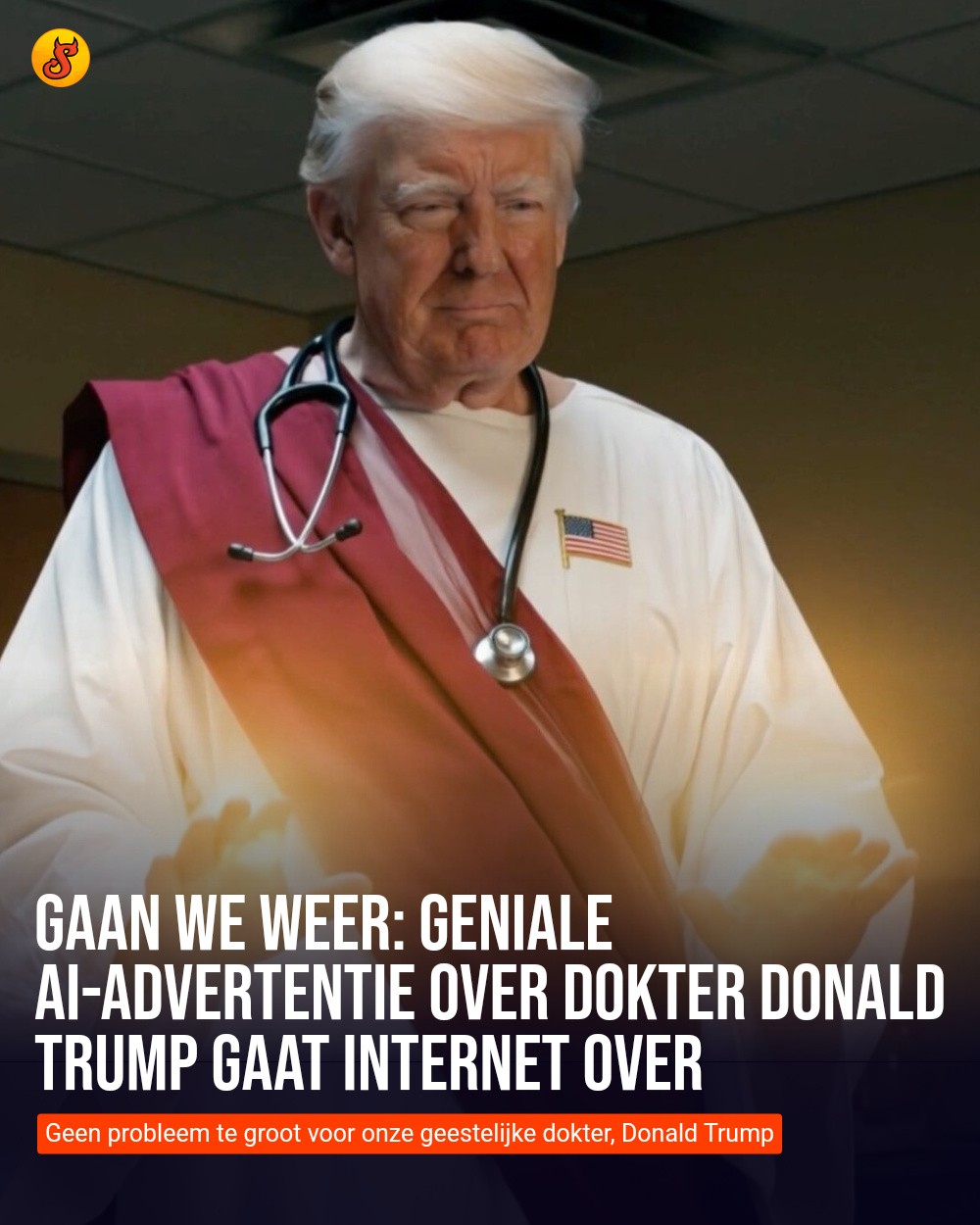 Gaan we weer: Geniale AI-advertentie over dokter Donald Trump gaat internet over