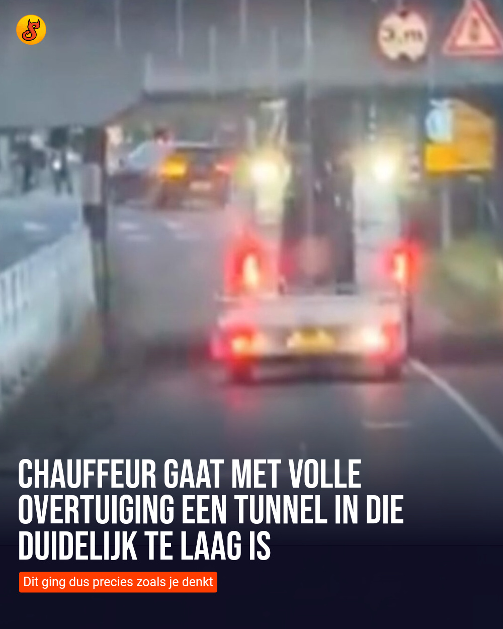 Chauffeur gaat met volle overtuiging een tunnel in die duidelijk te laag is