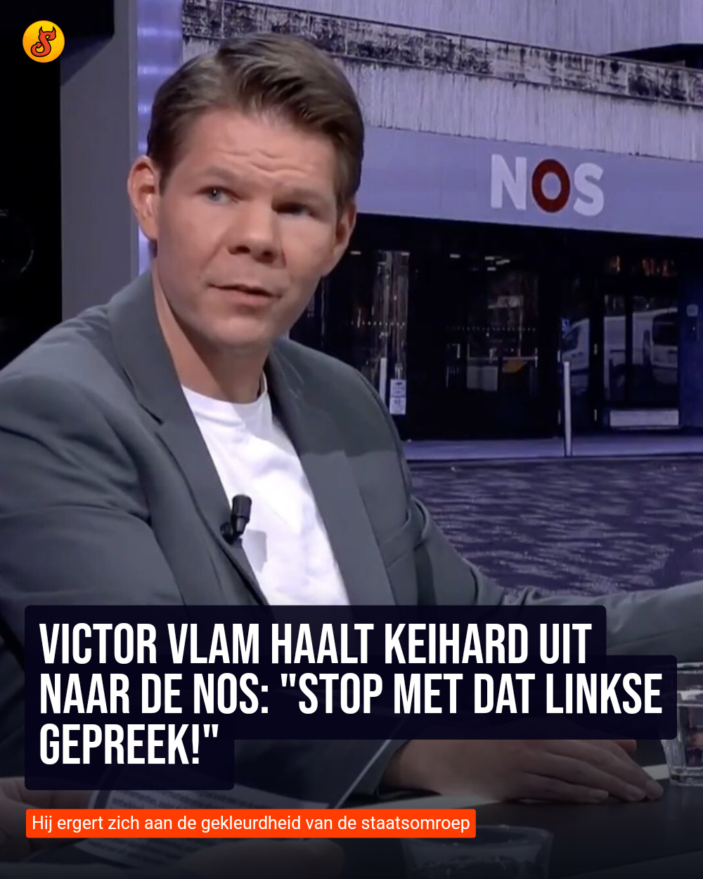 Victor Vlam haalt keihard uit naar de NOS: "Stop met dat linkse gepreek!"