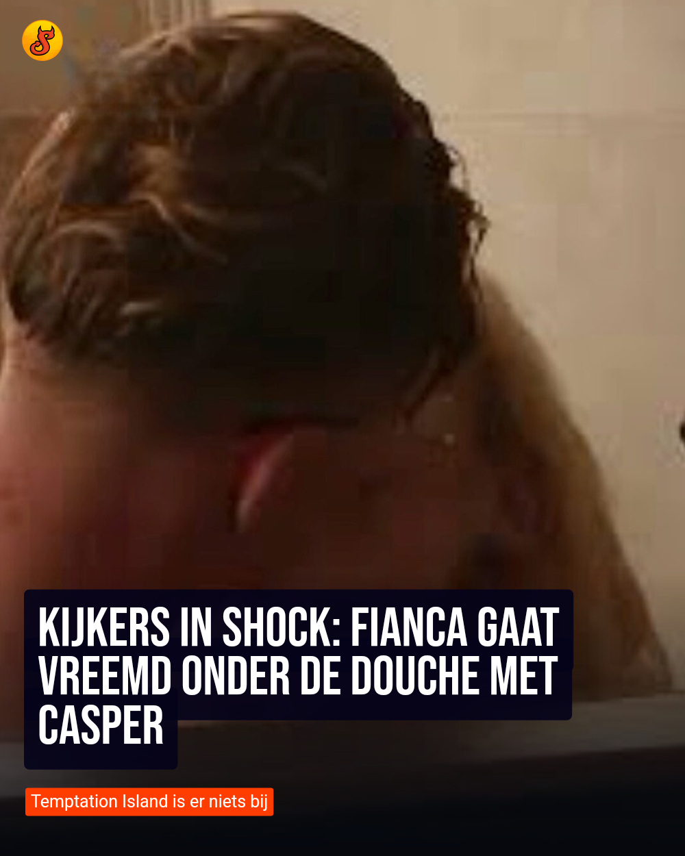 Kijkers in shock: Fianca gaat vreemd onder de douche met Casper