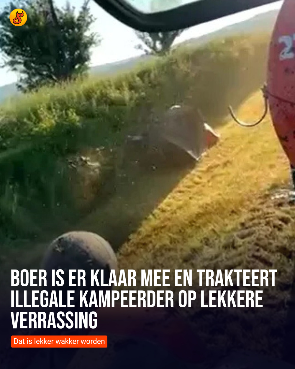 Boer is er klaar mee en trakteert illegale kampeerder op lekkere verrassing