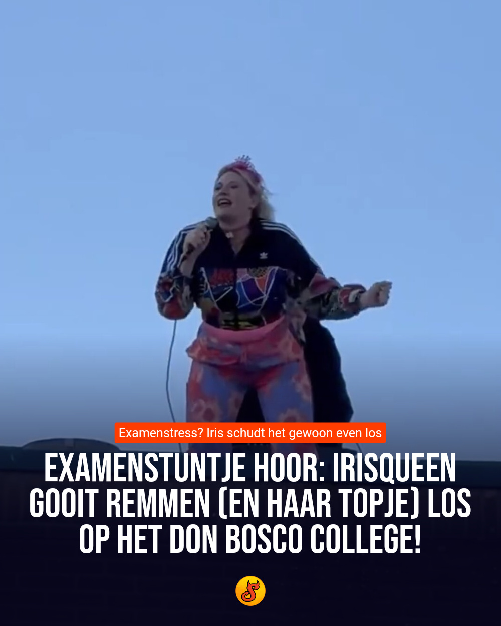 Examenstuntje hoor: IrisQueen gooit remmen (en haar topje) los op het Don Bosco College!