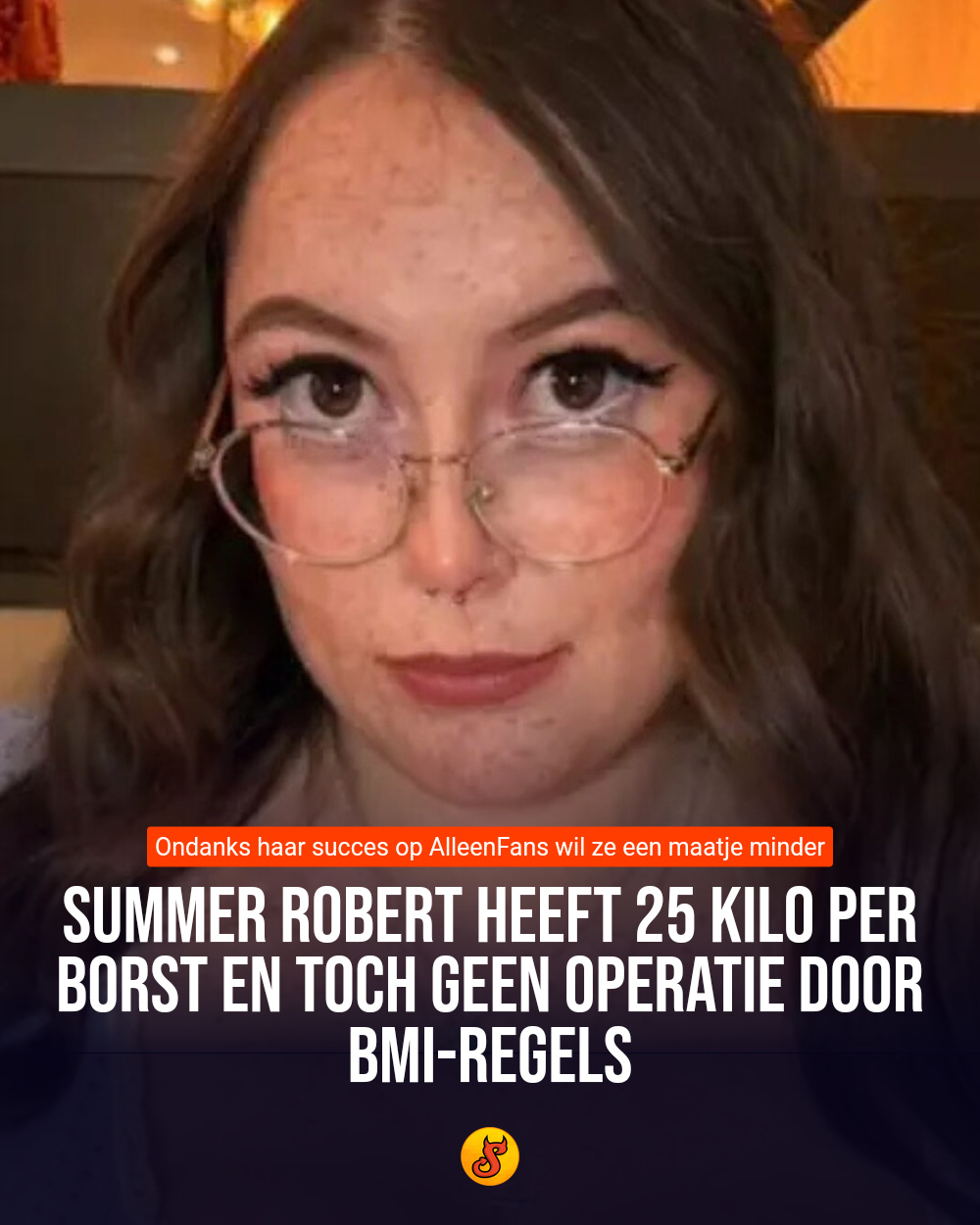 Summer Robert heeft 25 kilo per borst en toch geen operatie door BMI-regels