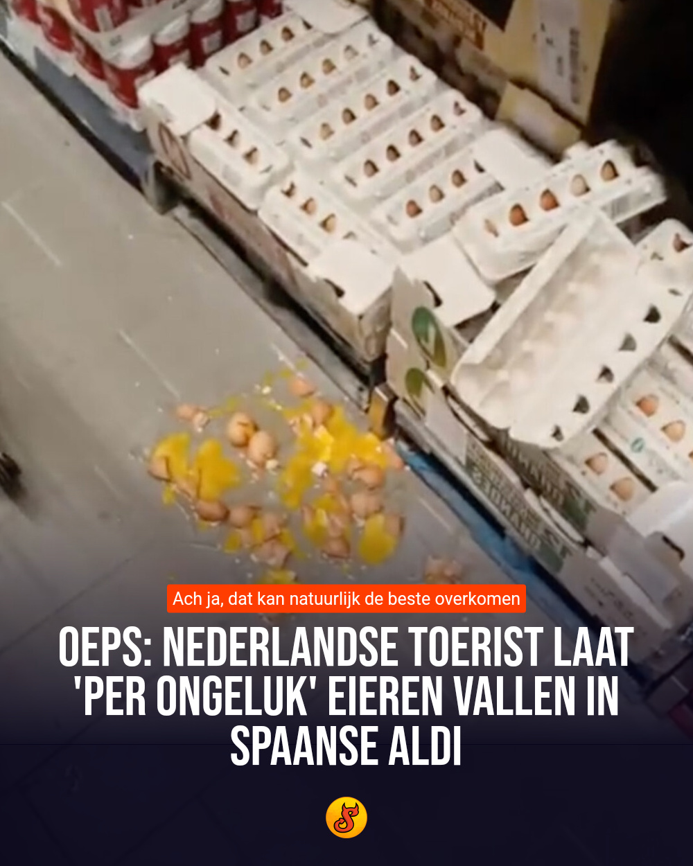 Oeps: Nederlandse toerist laat 'per ongeluk' eieren vallen in Spaanse Aldi