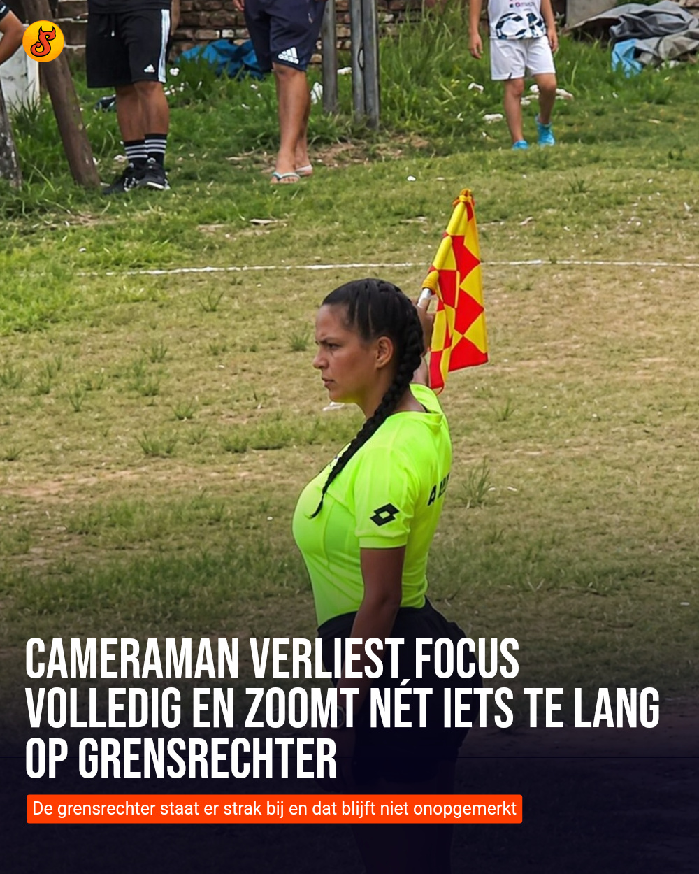 Cameraman verliest focus volledig en zoomt nét iets te lang op grensrechter