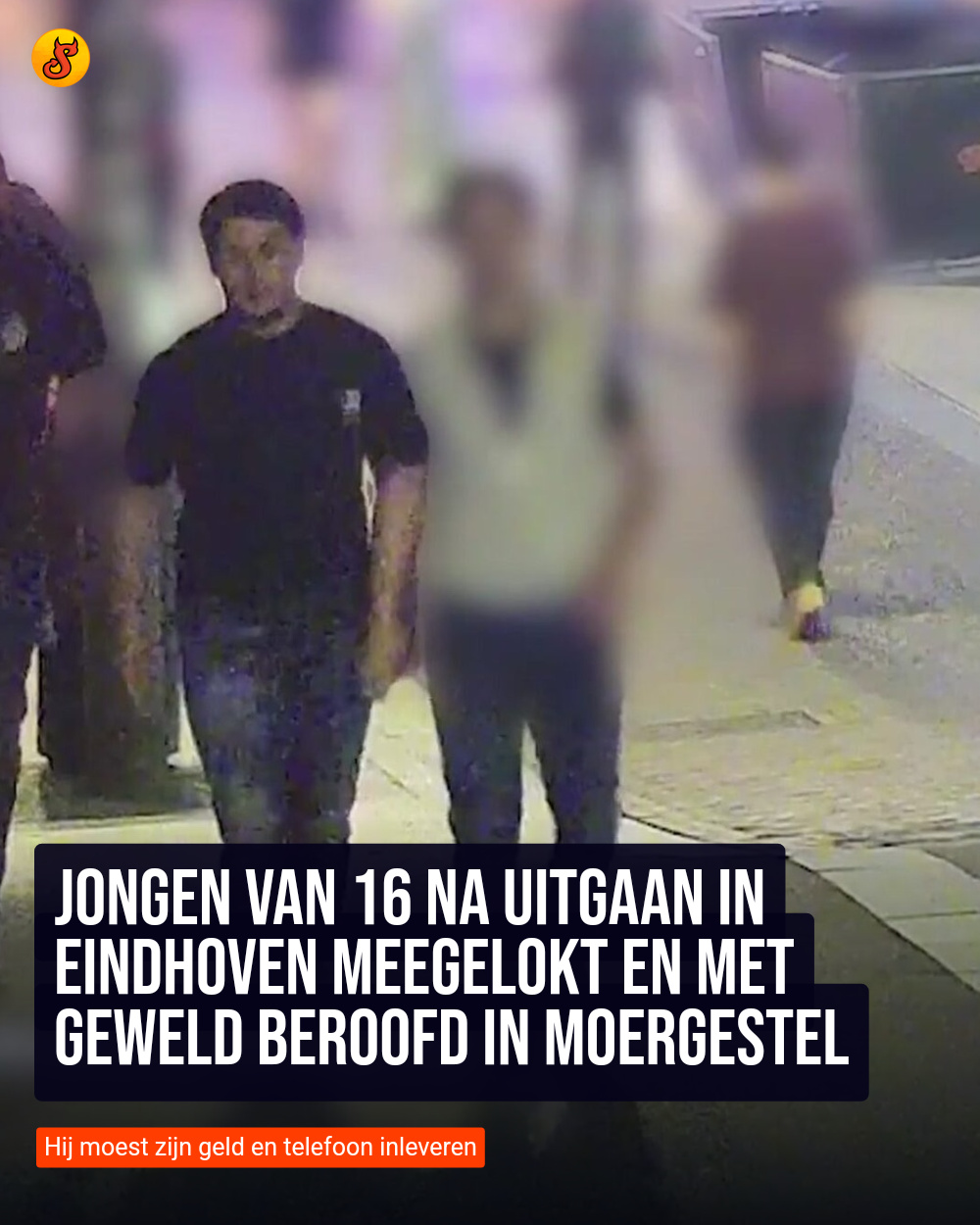 Jongen van 16 na uitgaan in Eindhoven meegelokt en met geweld beroofd in Moergestel