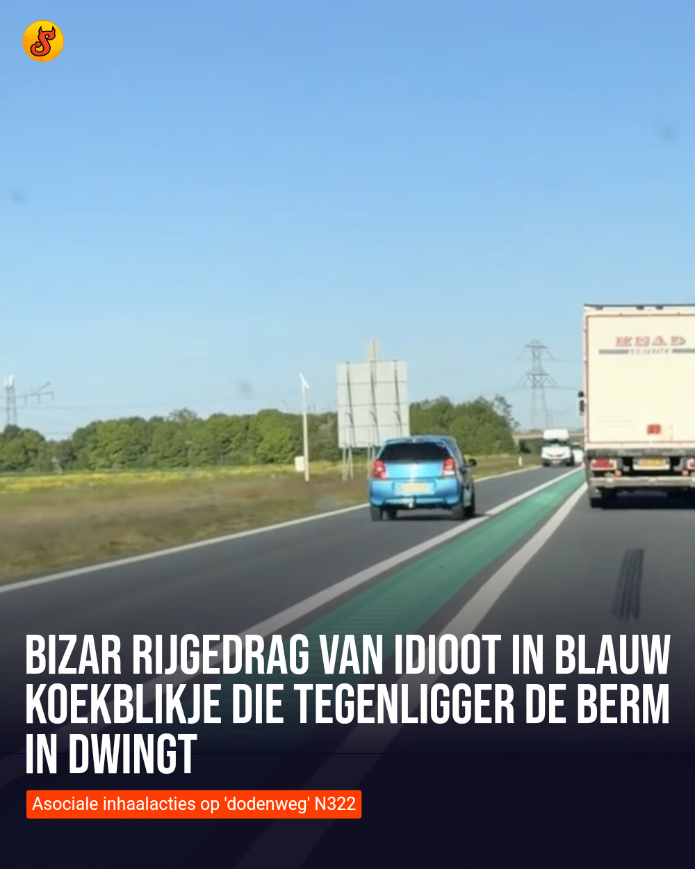 Bizar rijgedrag van idioot in blauw koekblikje die tegenligger de berm in dwingt