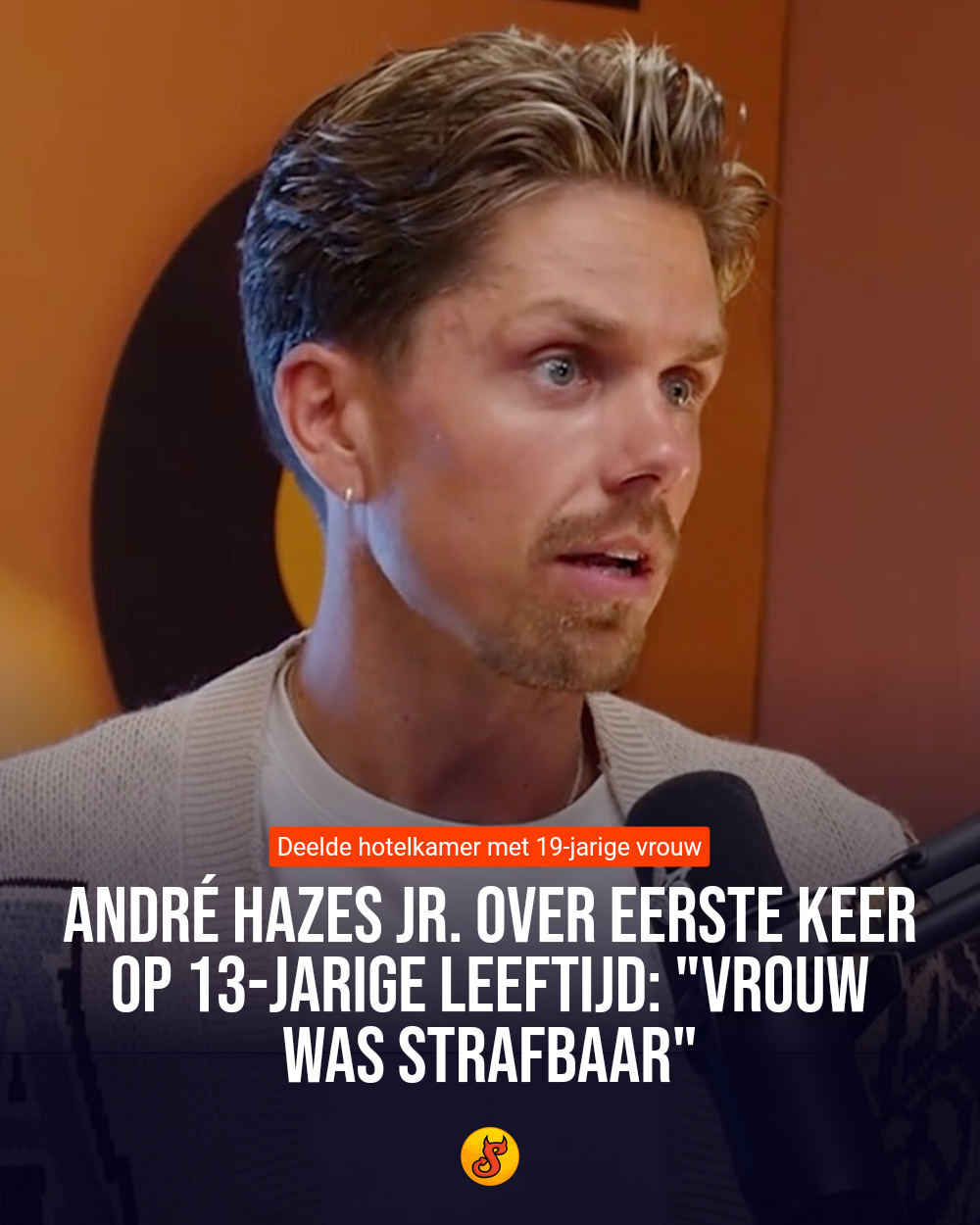 André Hazes jr. over eerste keer op 13-jarige leeftijd: "Vrouw was strafbaar"