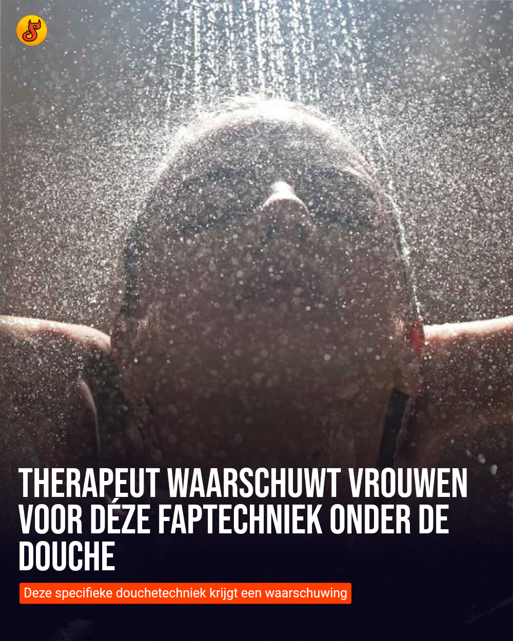 Therapeut waarschuwt vrouwen voor déze faptechniek onder de douche