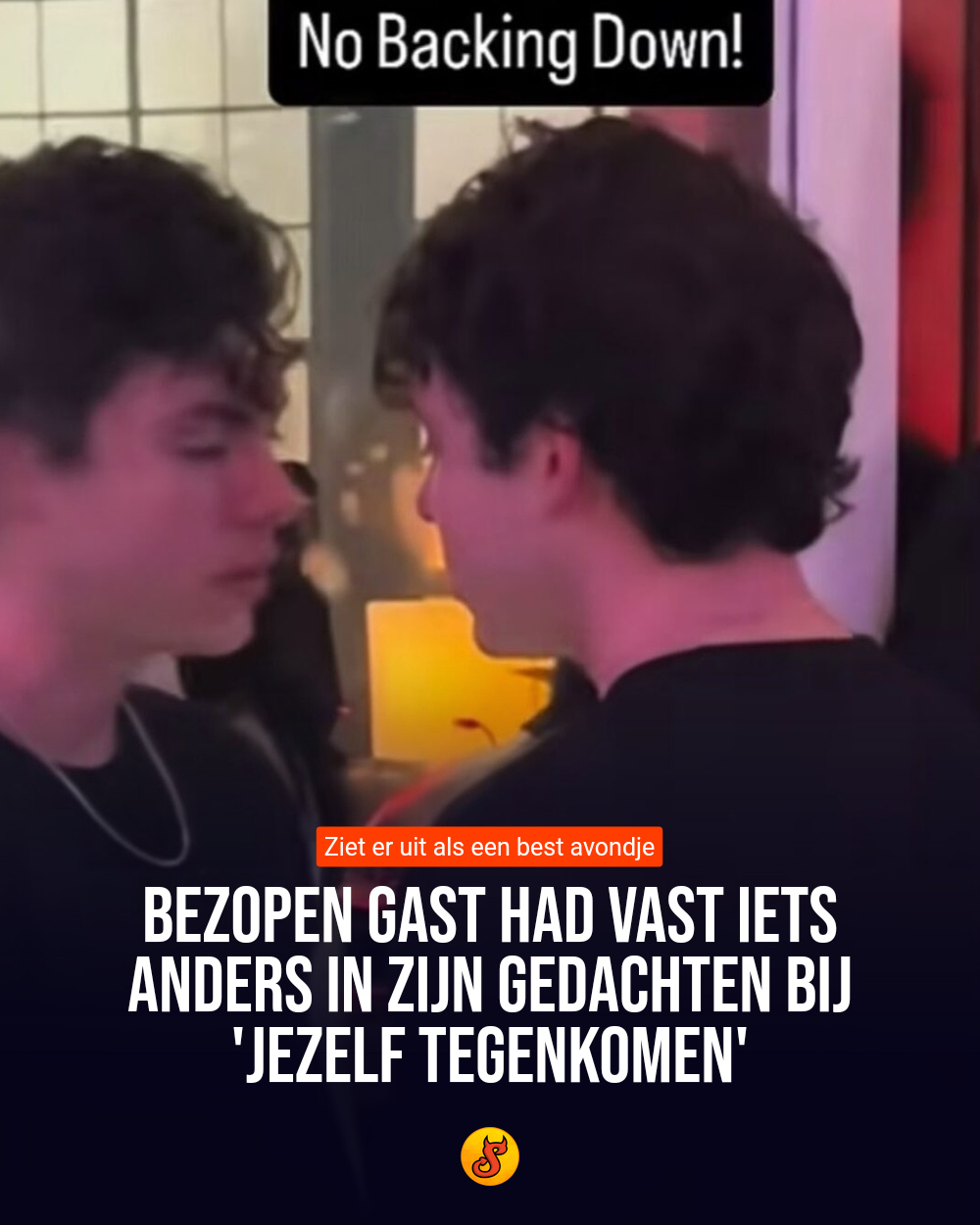 Bezopen gast had vast iets anders in zijn gedachten bij 'jezelf tegenkomen'