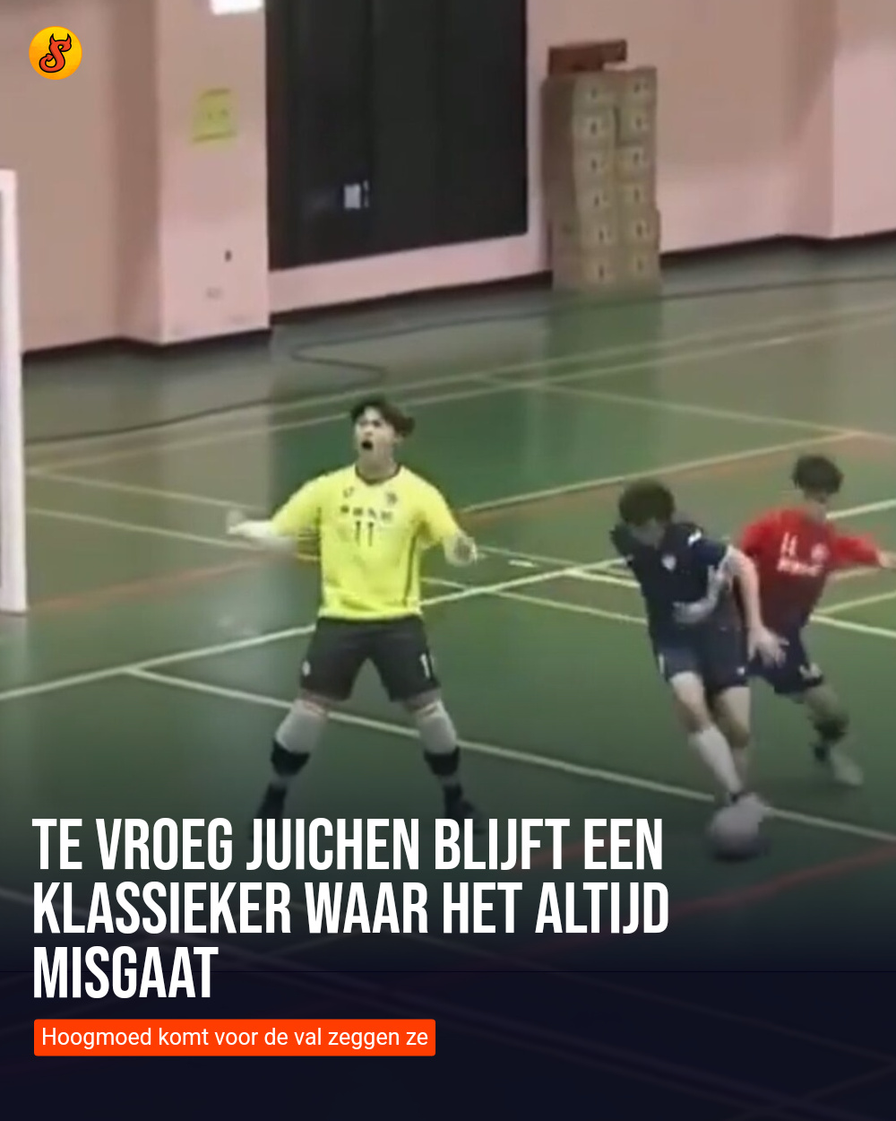 Te vroeg juichen blijft een klassieker waar het altijd misgaat