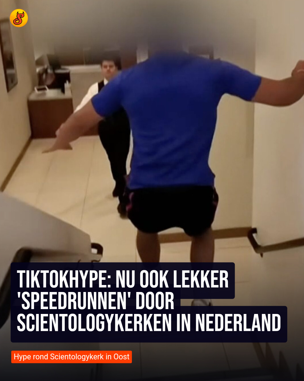 TikTokhype: Nu ook lekker 'speedrunnen' door Scientologykerken in Nederland
