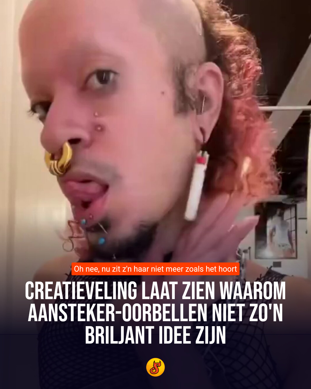 Creatieveling laat zien waarom aansteker-oorbellen niet zo'n briljant idee zijn