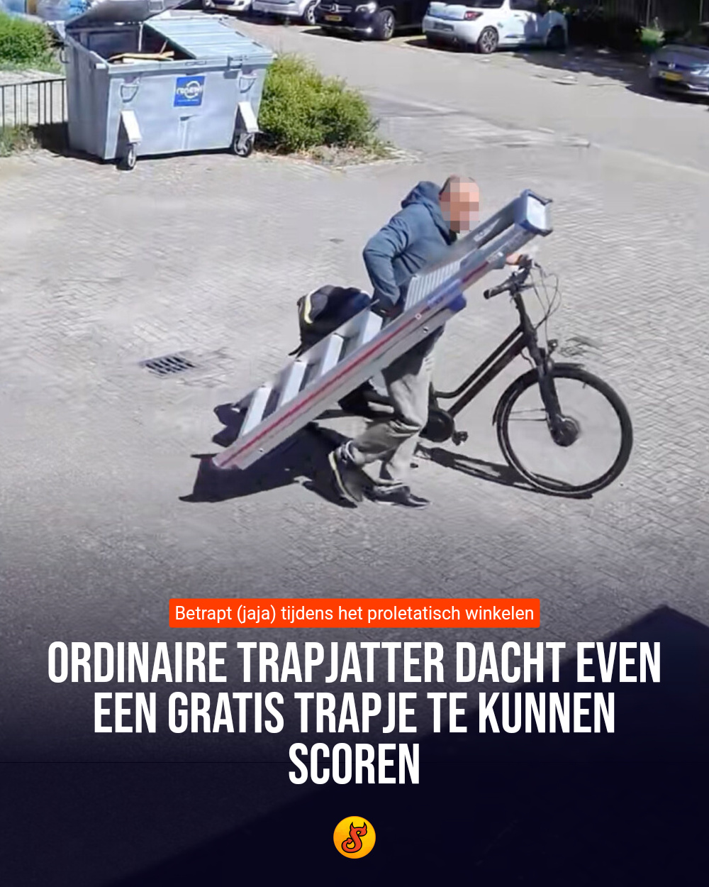 Ordinaire trapjatter dacht even een gratis trapje te kunnen scoren