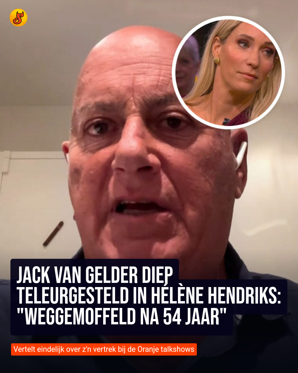 Jack van Gelder diep teleurgesteld in Hélène Hendriks: "Weggemoffeld na 54 jaar"