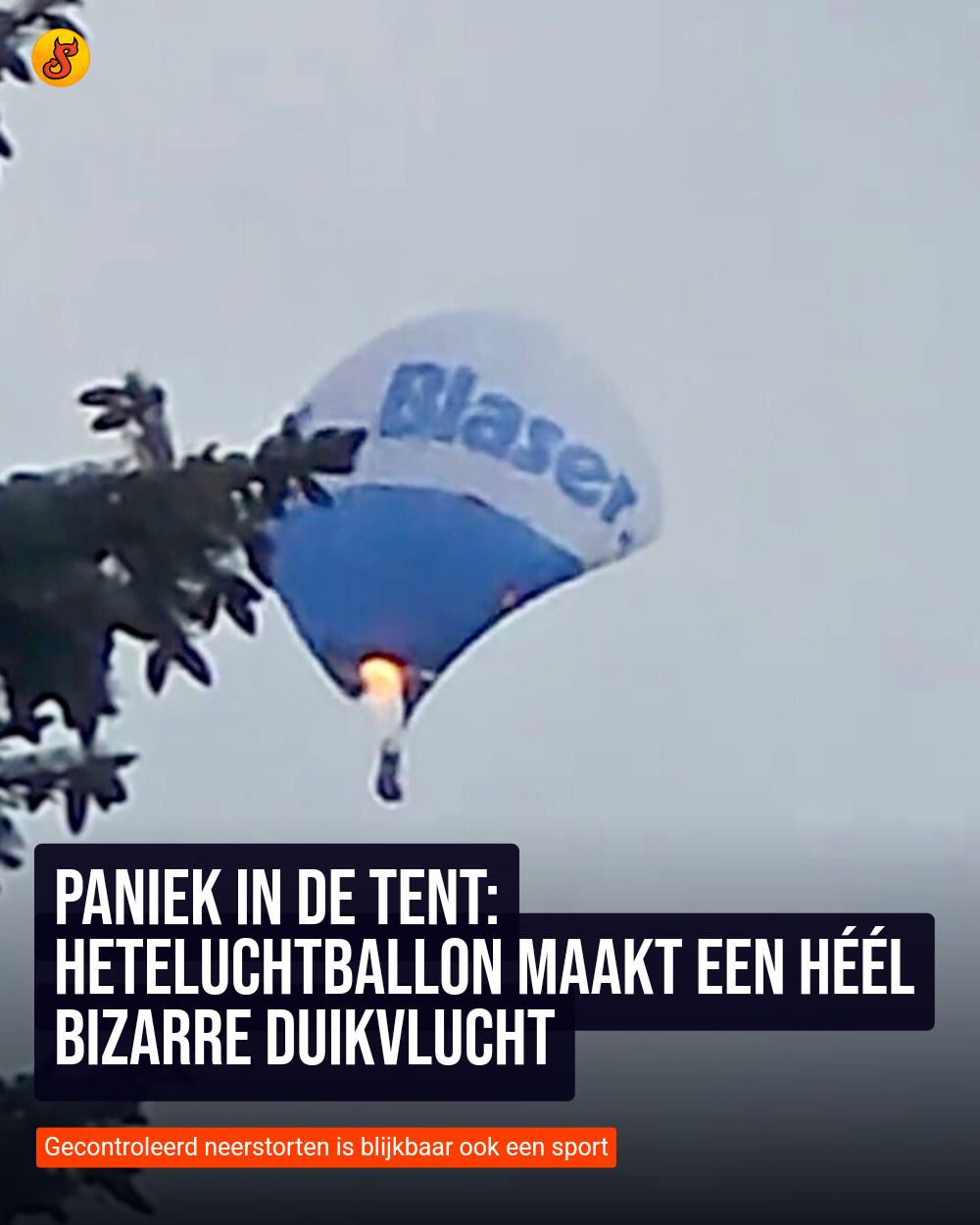 Paniek in de tent: Heteluchtballon maakt een héél bizarre duikvlucht