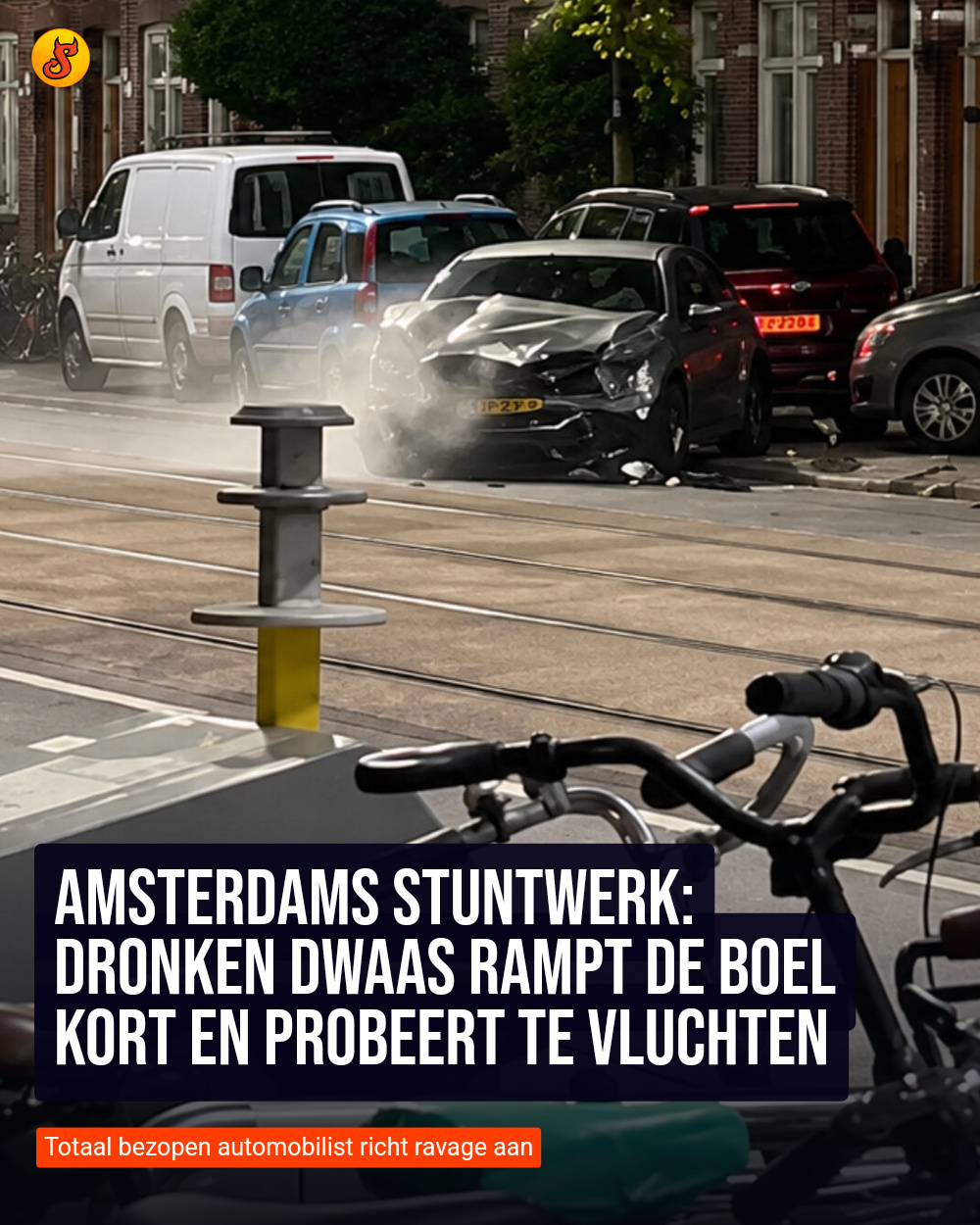 Amsterdams stuntwerk: Dronken dwaas rampt de boel kort en probeert te vluchten