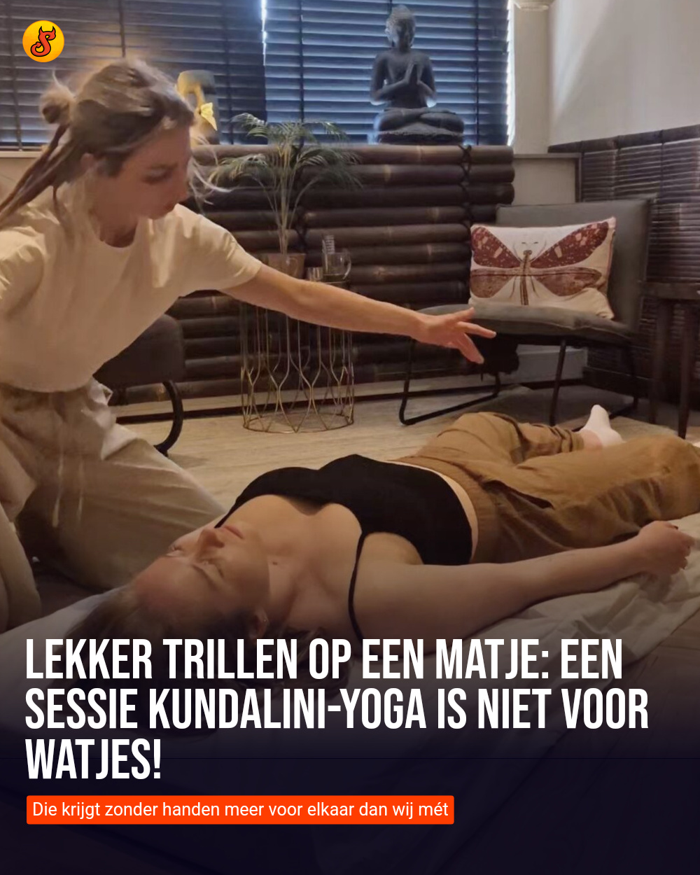 Lekker trillen op een matje: Een sessie Kundalini-yoga is niet voor watjes!