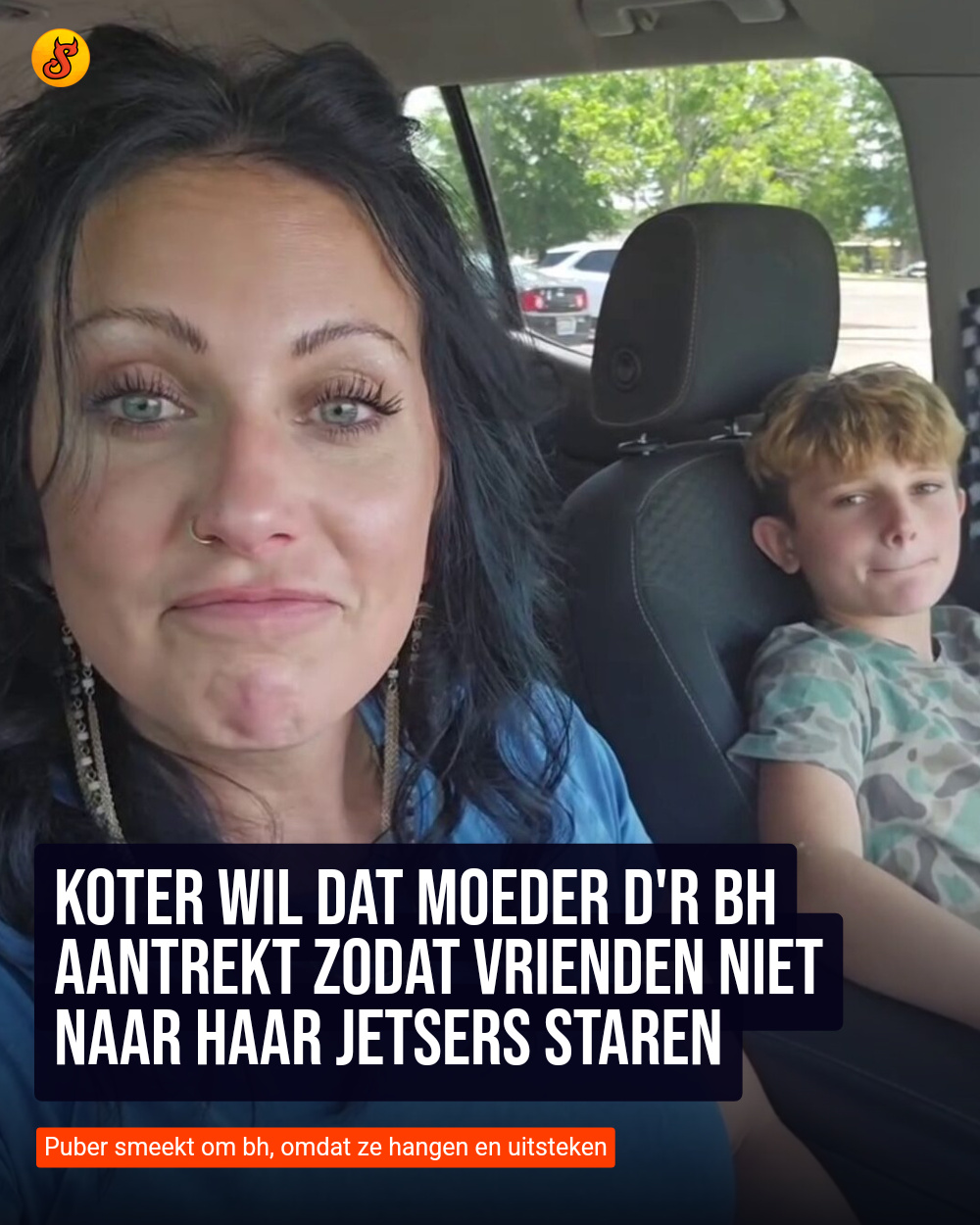 Koter wil dat moeder d'r bh aantrekt zodat vrienden niet naar haar jetsers staren