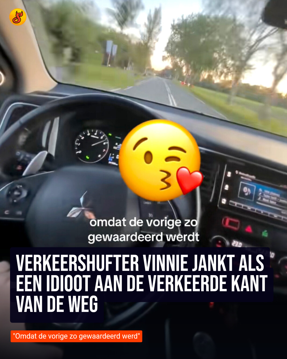 Verkeershufter Vinnie jankt als een idioot aan de verkeerde kant van de weg