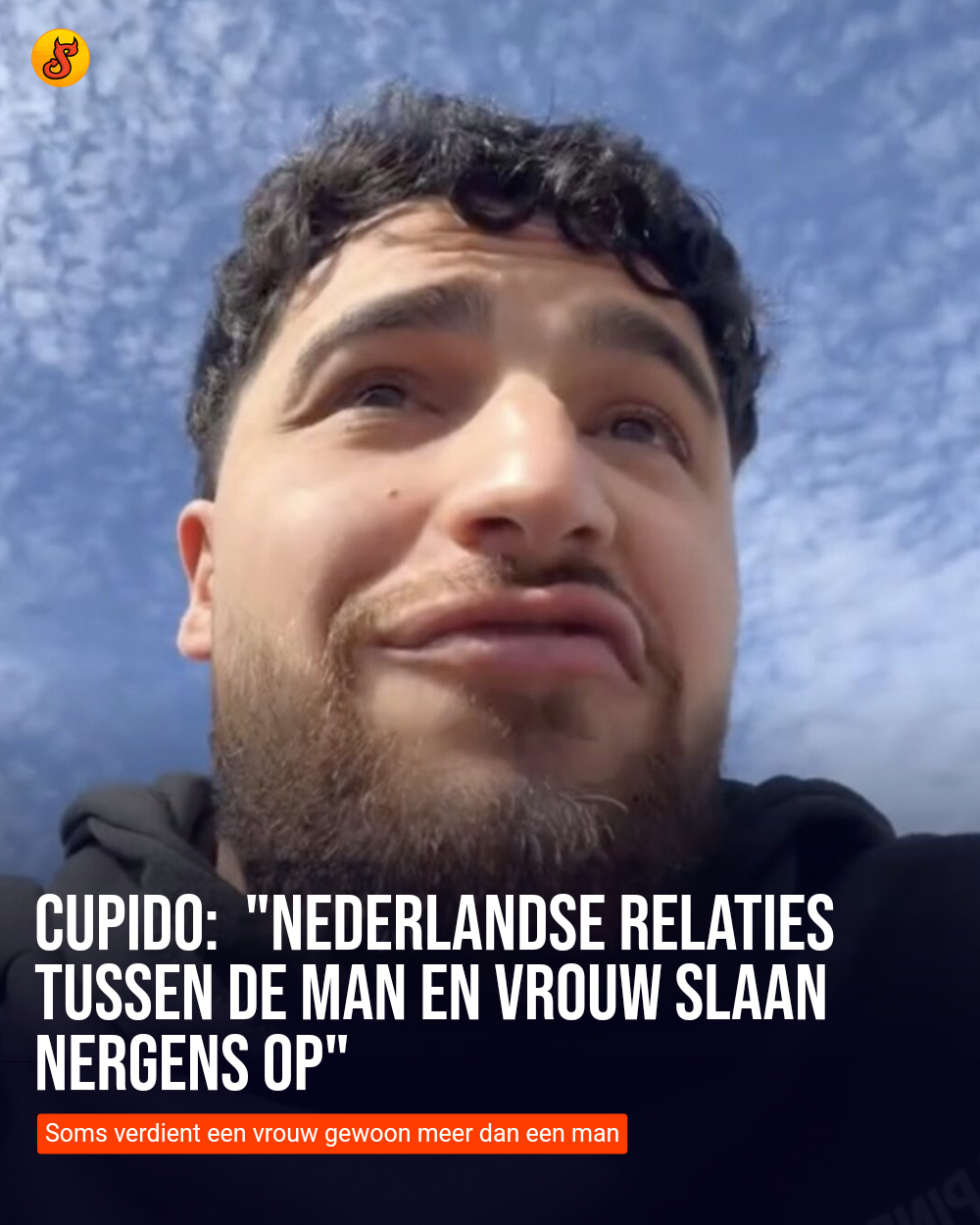 Cupido:  "Nederlandse relaties tussen de man en vrouw slaan nergens op"