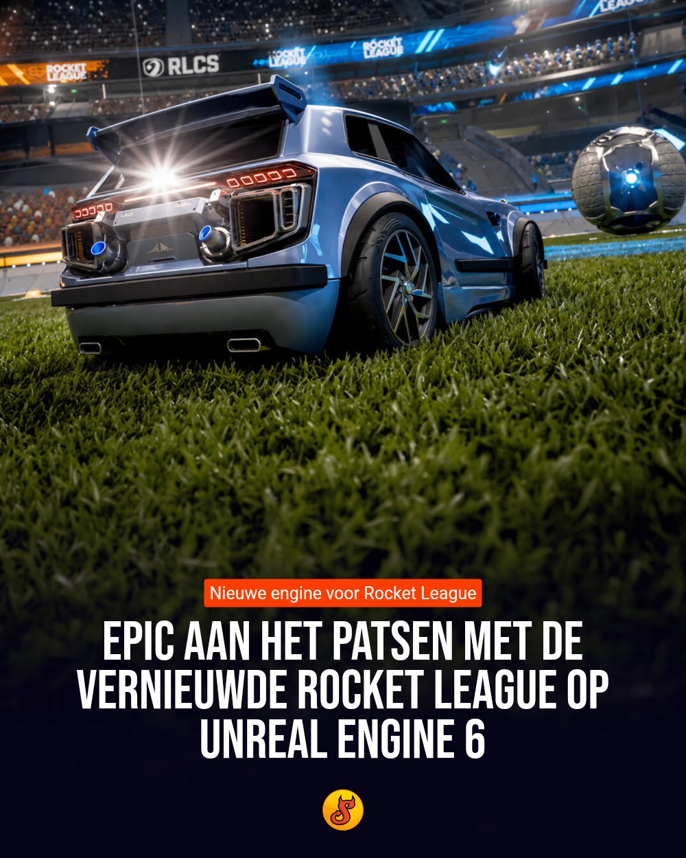 Epic aan het patsen met de vernieuwde Rocket League op Unreal Engine 6