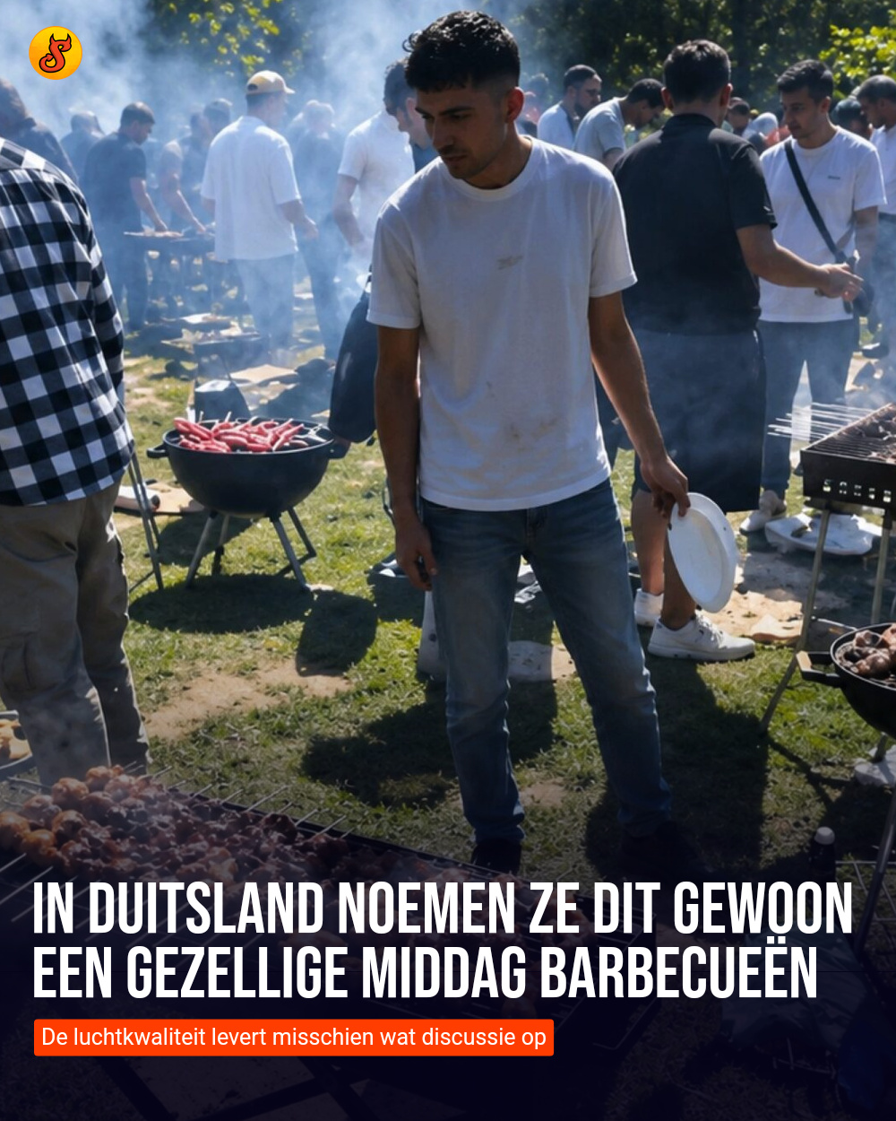 In Duitsland noemen ze dit gewoon een gezellige middag barbecueën