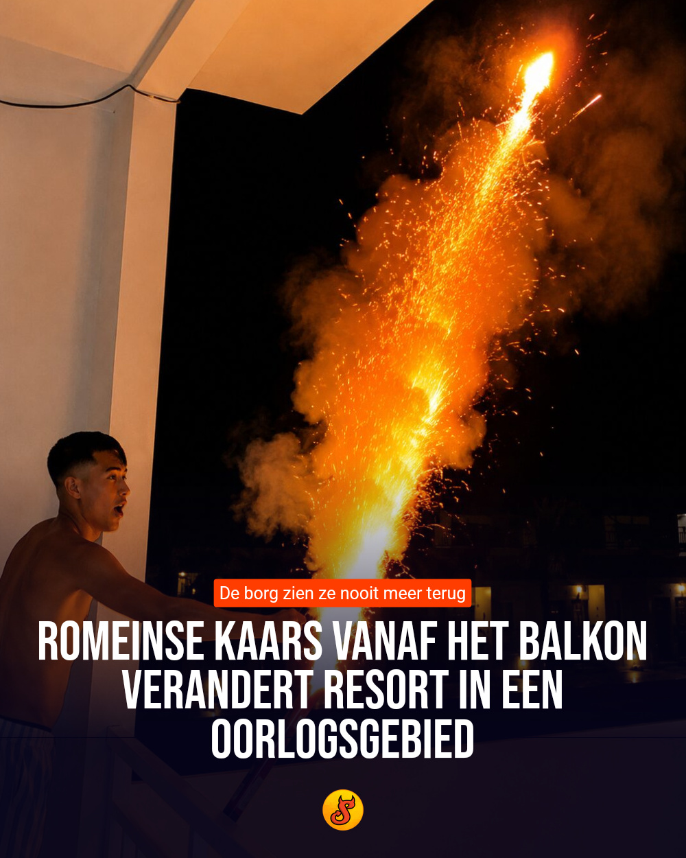 Romeinse kaars vanaf het balkon verandert resort in een oorlogsgebied