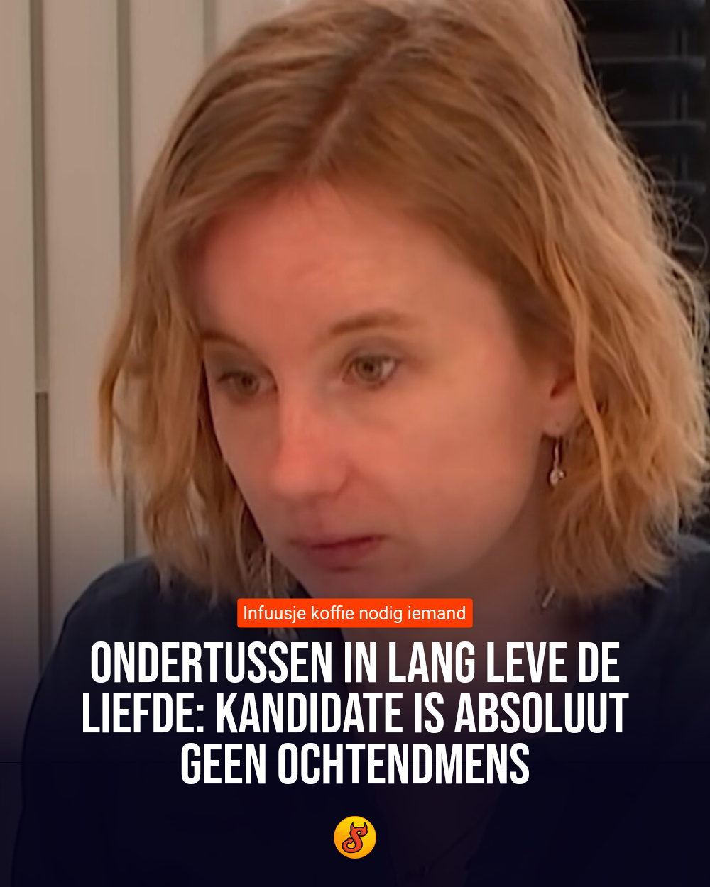Ondertussen in Lang Leve de Liefde: Kandidate is absoluut geen ochtendmens