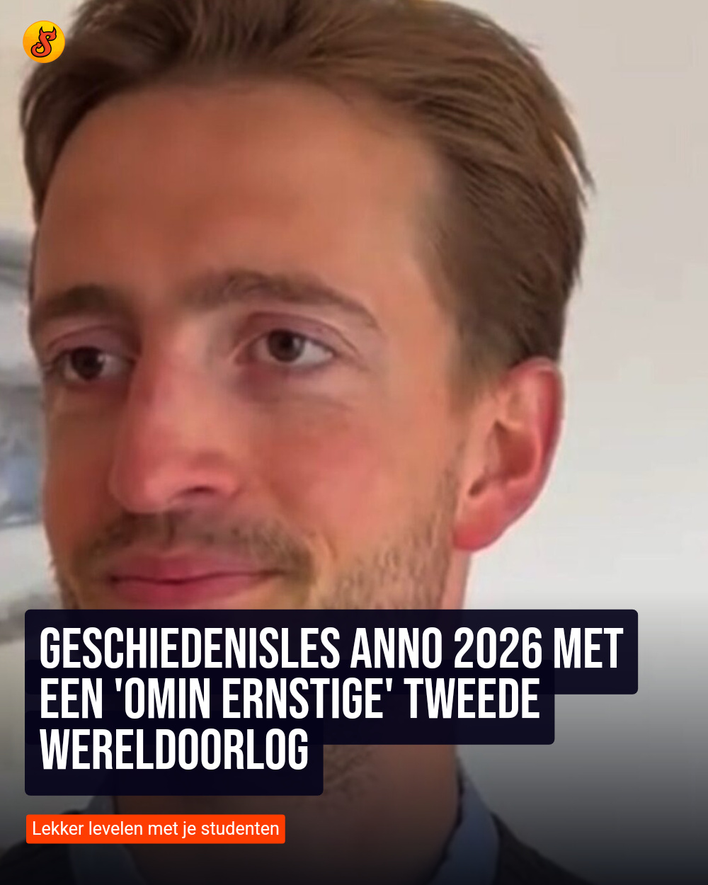 Geschiedenisles anno 2026 met een 'omin ernstige' Tweede Wereldoorlog
