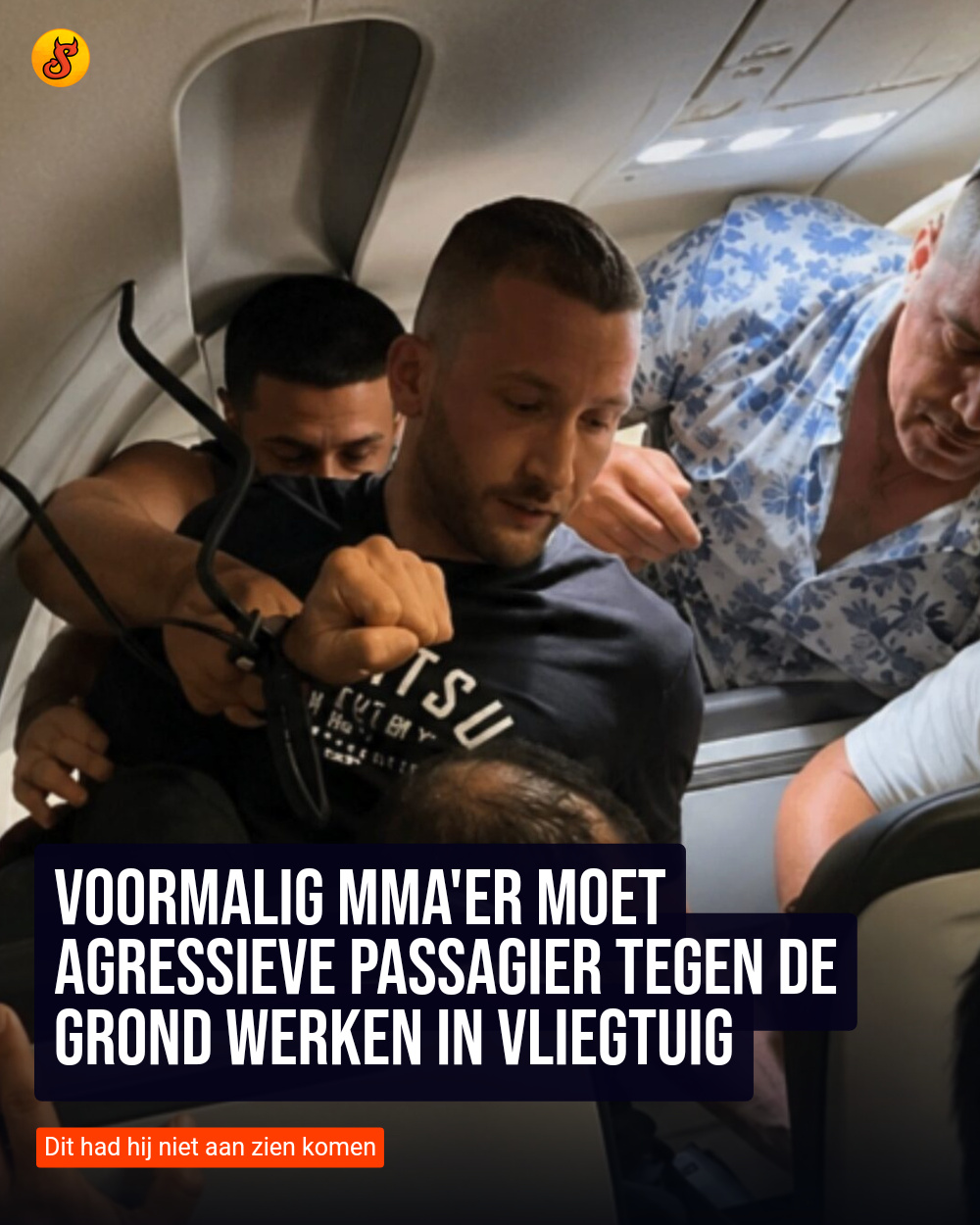 Voormalig MMA'er moet agressieve passagier tegen de grond werken in vliegtuig