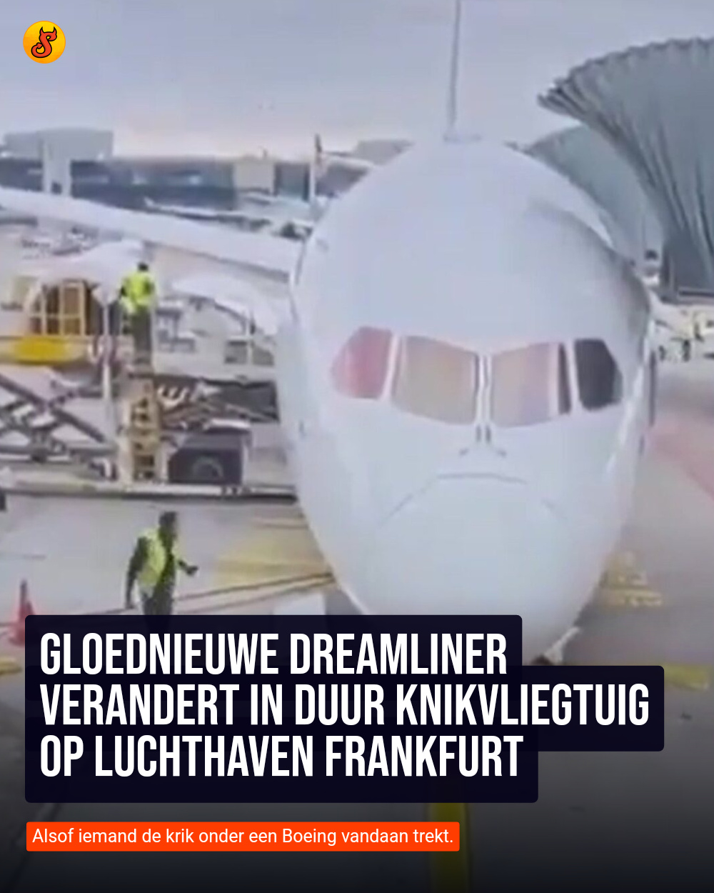 Gloednieuwe Dreamliner verandert in duur knikvliegtuig op luchthaven Frankfurt