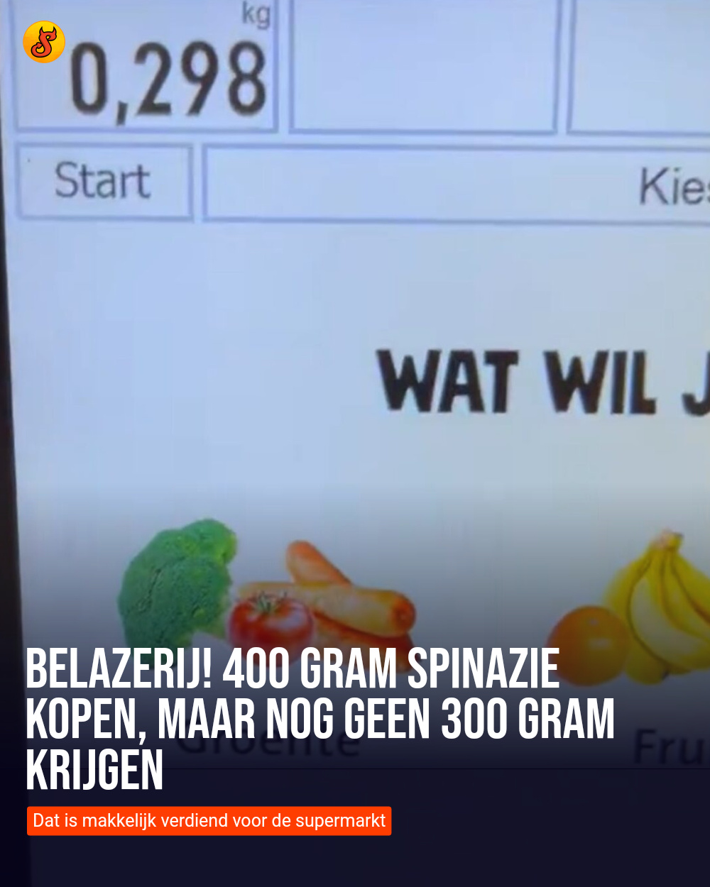 Belazerij! 400 gram spinazie kopen, maar nog geen 300 gram krijgen