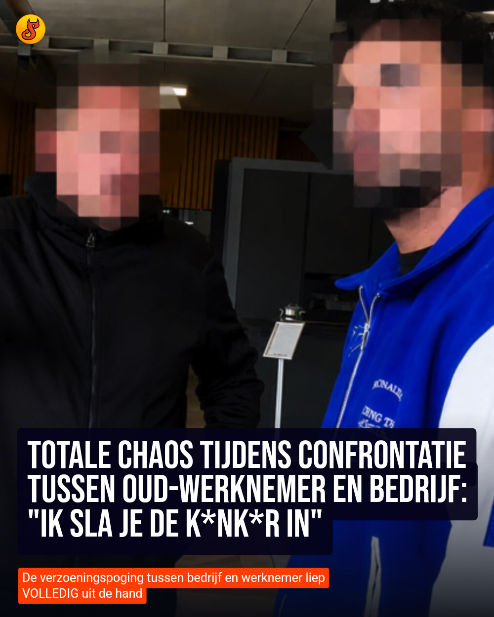Totale chaos tijdens confrontatie tussen oud-werknemer en bedrijf: "Ik sla je de k*nk*r in"
