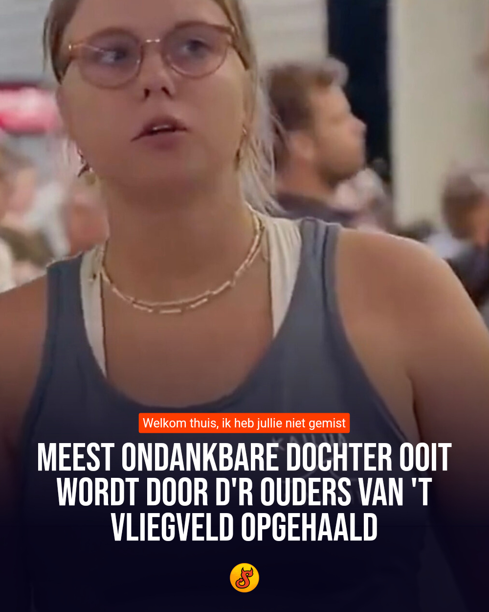 Meest ondankbare dochter ooit wordt door d'r ouders van 't vliegveld opgehaald
