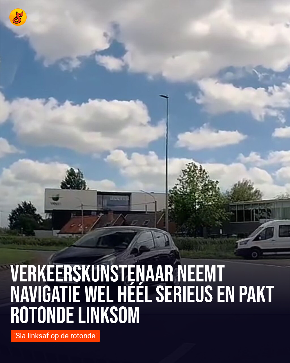 Verkeerskunstenaar neemt navigatie wel héél serieus en pakt rotonde linksom