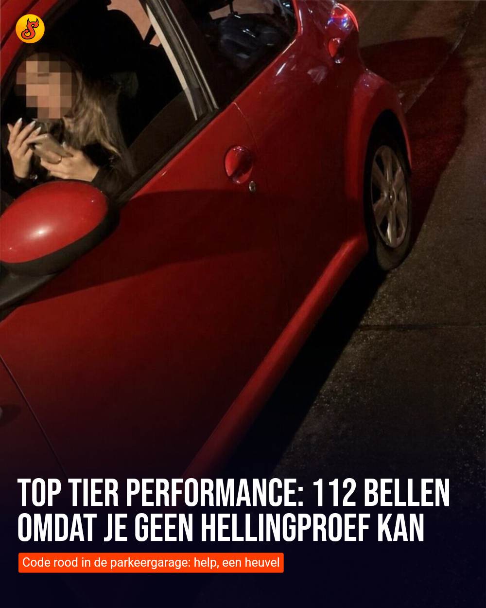 Top tier performance: 112 bellen omdat je geen hellingproef kan