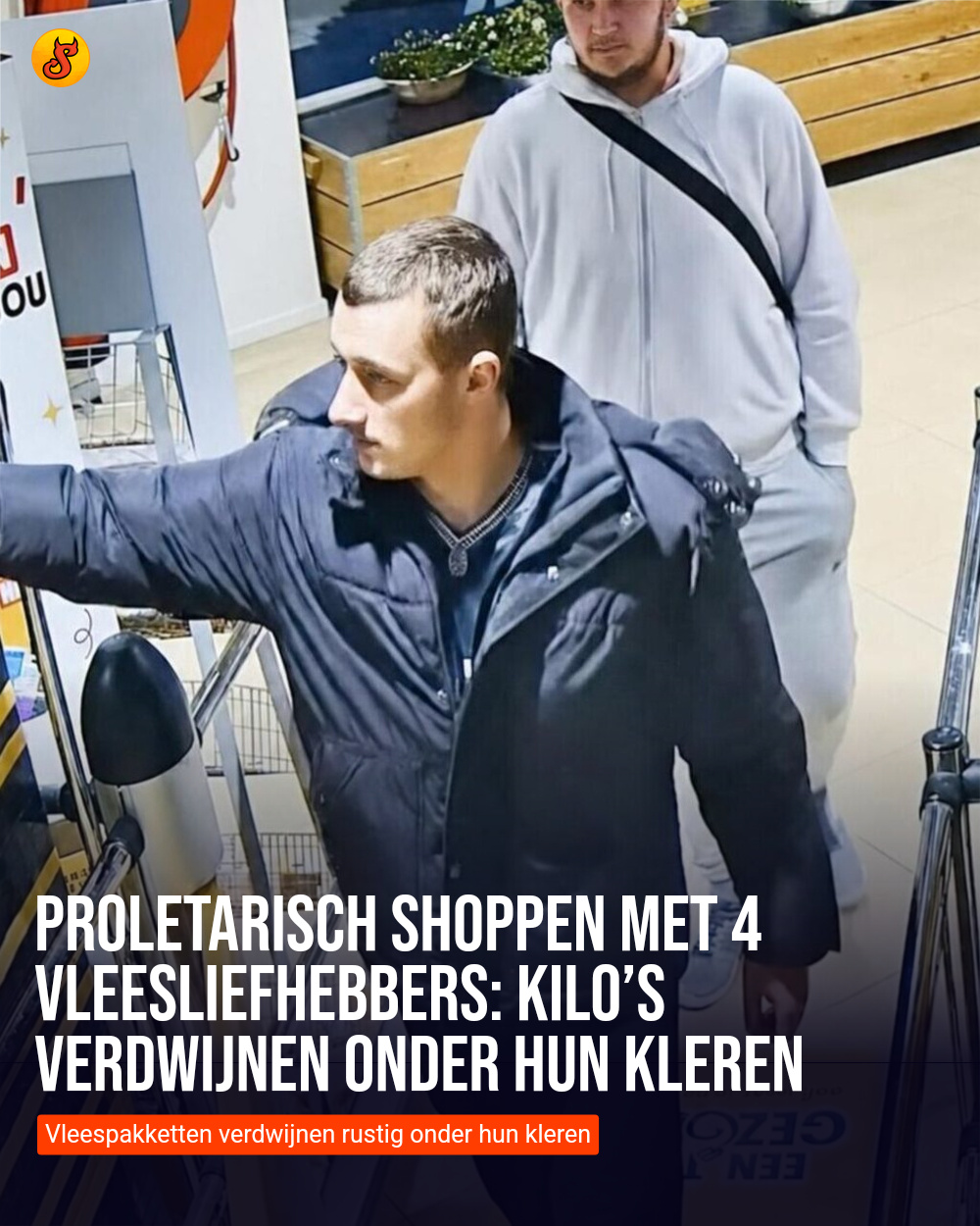 Proletarisch shoppen met 4 vleesliefhebbers: kilo’s verdwijnen onder hun kleren