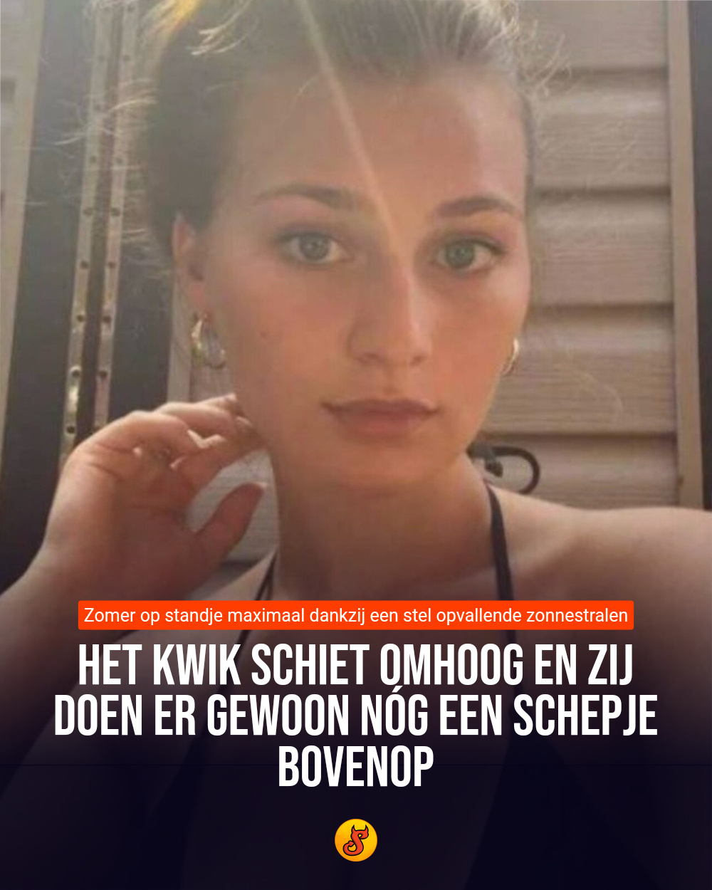 Het kwik schiet omhoog en zij doen er gewoon nóg een schepje bovenop