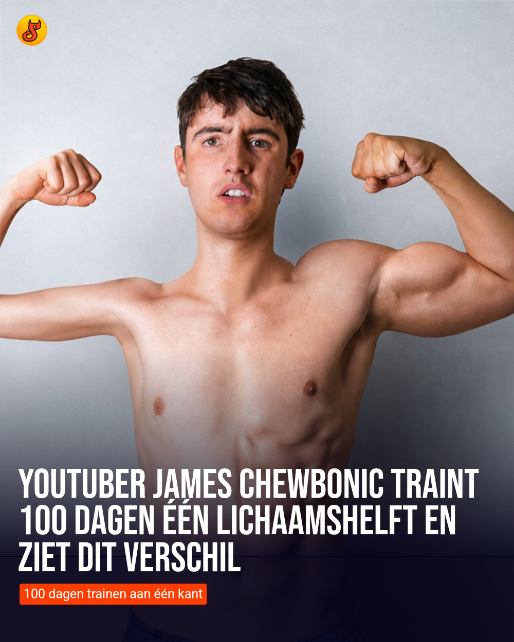 YouTuber James Chewbonic traint 100 dagen één lichaamshelft en ziet dit verschil