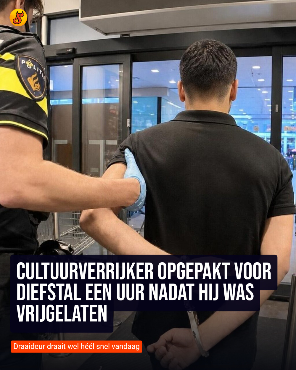 Cultuurverrijker opgepakt voor diefstal een uur nadat hij was vrijgelaten